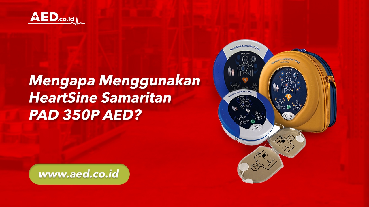 Mengapa Menggunakan Heartsine Samaritan Pad P Aed Aed Indonesia