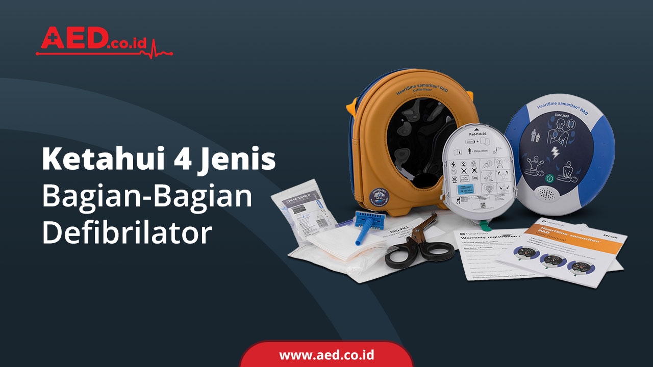 Ketahui 4 Jenis Bagian Bagian Defibrilator AED Indonesia