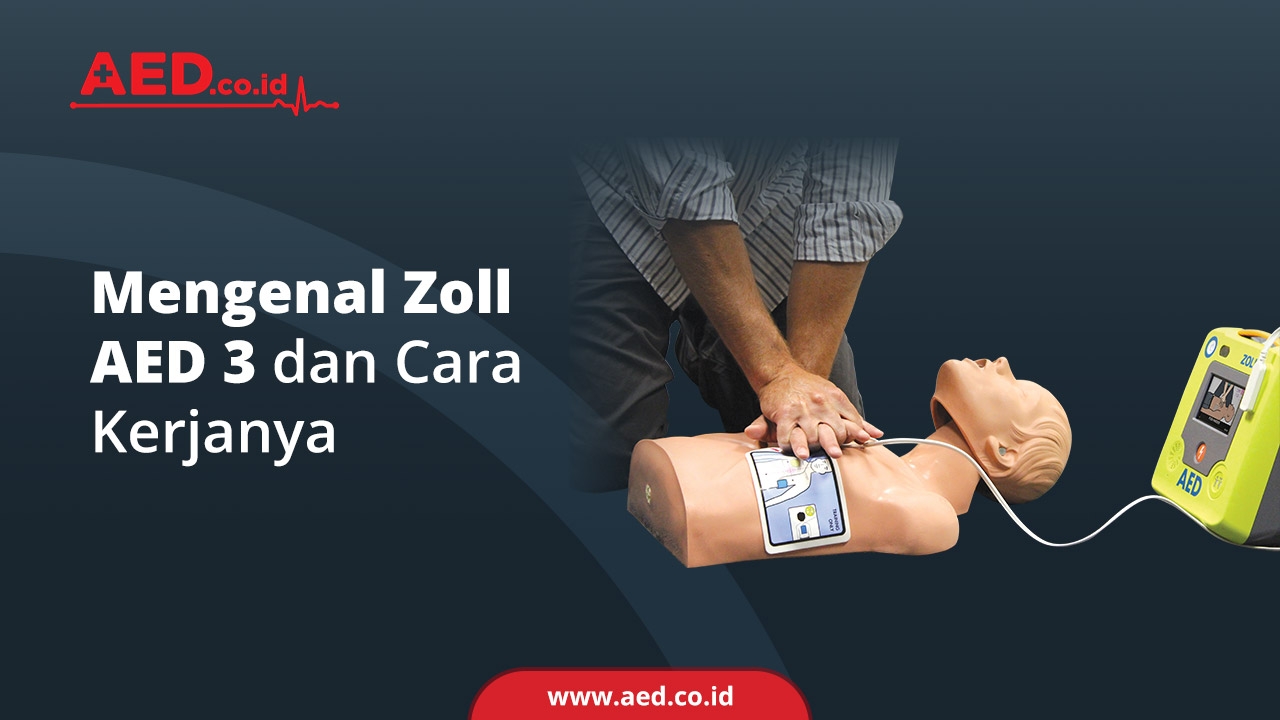 Mengenal Zoll AED 3 Dan Cara Kerjanya AED Indonesia