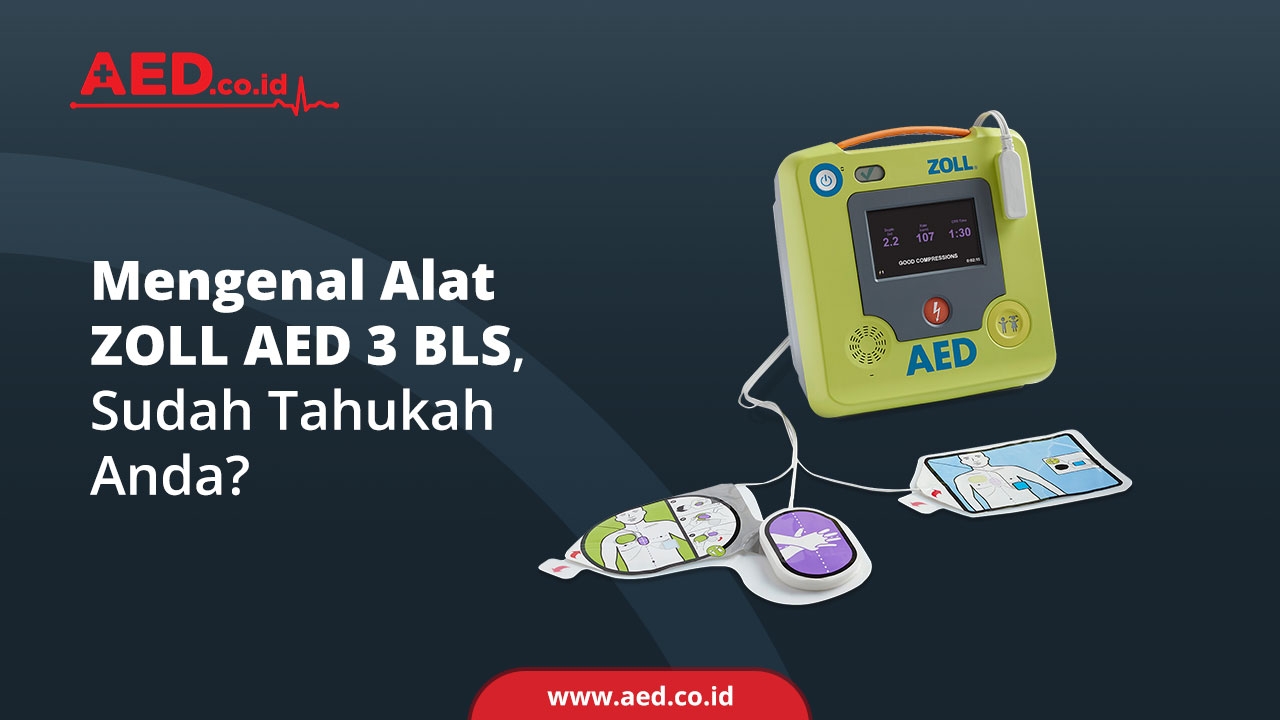 Mengenal Alat Zoll Aed 3 Bls Sudah Tahukah Anda Aed Indonesia